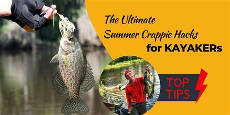 The Ultimate Summer Crappie Fishing Hacks For Kayakers Pyenye