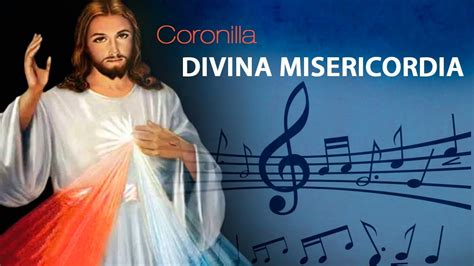 Coronilla De La Divina Misericordia Cantada Youtube