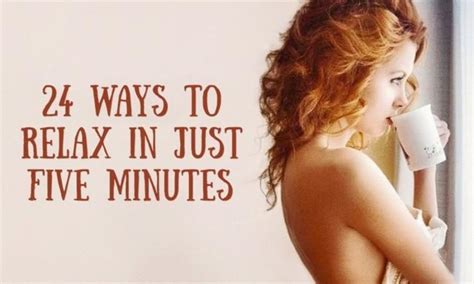 24 Unbeatable Ways To Relax In Just Five Minutes