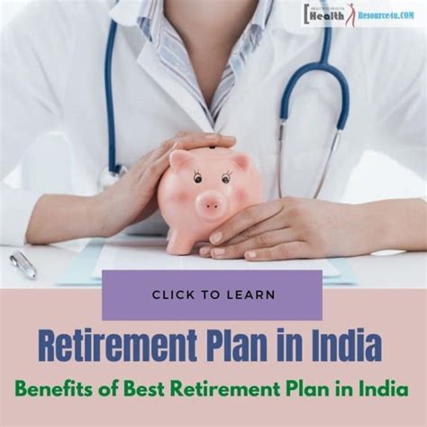 Know Features And Benefits Of Best Retirement Plan In India
