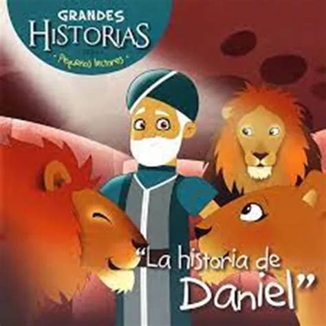 Grandes Historias Para Ni Os Lectores Historia De Daniel