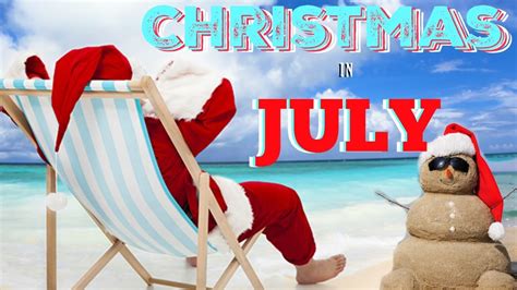 Christmas In July Youtube