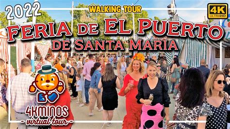 Feria De El Puerto De Santa MarÍa 2022 4k Ultra Hd Walking Virtual