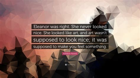 Rainbow Rowell Quote Eleanor Was Right She Never Looked Nice She