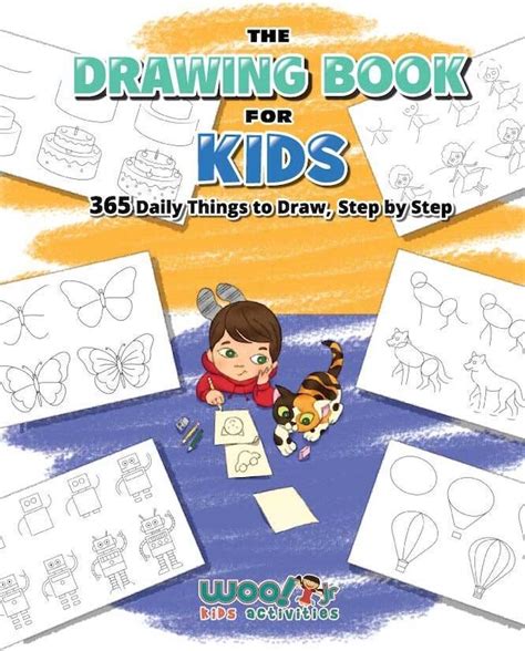 The Drawing Book For Kids 365 Daily Things To Draw Step By Step Art