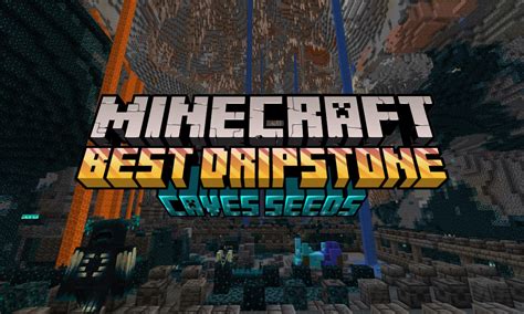 10 Best Dripstone Caves Seeds In Minecraft Beebom