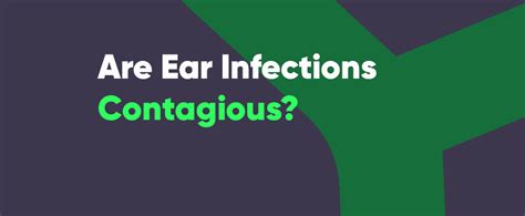 Are Ear Infections Contagious Ach