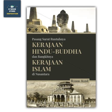 Jual Pasang Surut Runtuhnya Kerajaan Hindu Buddha Dan Bangkitnya