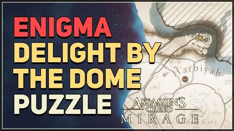 Enigma Delight By The Dome Map Puzzle Assassin S Creed Mirage Youtube