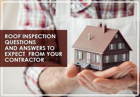 Roof Inspection Questions And Answers To Expect From Your Contractor