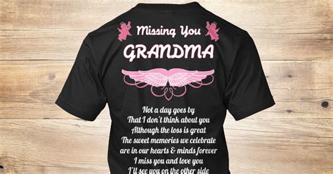 Because grandmothers are such a source of joy for their grandchildren,. Missing Grandma In Memory Grandmother - MISSING YOU GRANDMA NOT A DAY GOES BY THAT I DON'T THINK ...