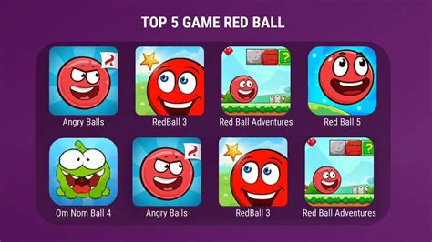Top 5 Game Red Ball Mod Red Ball 3 Om Nom Ball 4 Red Ball 5 Red