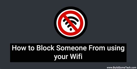 How to block someone using my wifi? How to Block Someone From Using your WiFi Connection [2020 ...