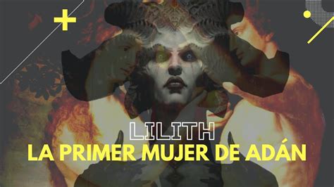 Lilith La Primer Mujer De Adan Am Miaterio Enigma Youtube