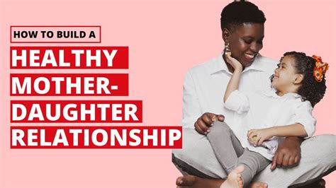 How To Build A Healthy Mother Daughter Relationship Youtube