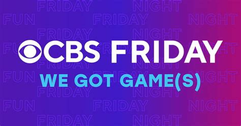 Cbs Friday We Got Games