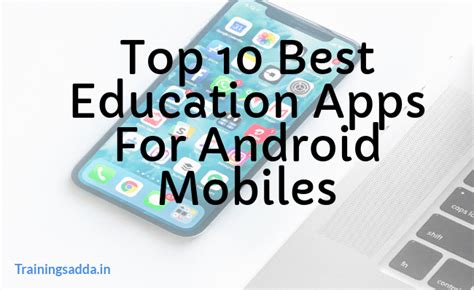 Top 10 Best Education Apps For Android Mobiles Trainingsadda