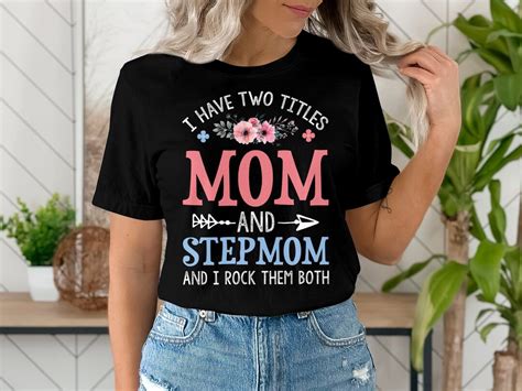 I Have Two Titles Mom And Stepmom Floral Shirt Mothers Day Etsy