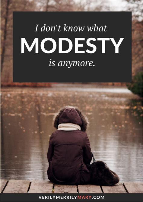 I Dont Know What Modesty Is Anymore Verily Merrily Mary