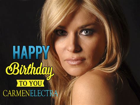 happy birthday photo happy birthday carmen electra going to 50 yrs old on 20th april 2022