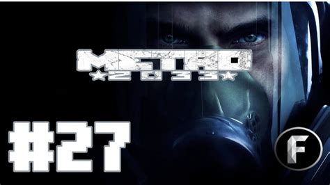 Metro 2033 Walkthrough W Mr Speak Ep 27 The Library Youtube