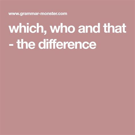 Which Who And That The Difference Grammar Lessons Teaching