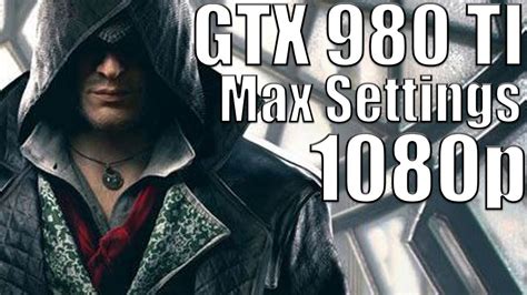 Assassin S Creed Syndicate GTX 980 Ti 1080p Ultra Settings PC Gameplay