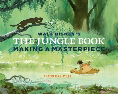 Walt Disneys The Jungle Book Book By Andreas Deja Walt Disney