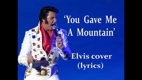 Elvis Presley You Gave Me A Mountain Mark Anthony Coverlyrics