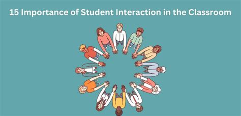 15 Importance Of Student Interaction In The Classroom Classroom