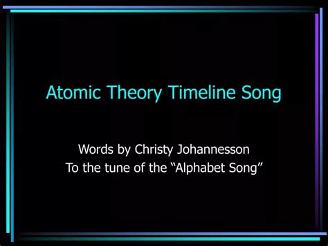 Ppt Atomic Theory Timeline Song Powerpoint Presentation Free