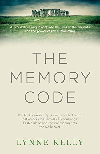 The Memory Code The Traditional Aboriginal Memory Technique That Unlocks The Secrets Of