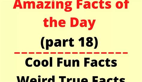 10 Amazing Facts Of The Day Part 18 Cool Fun Facts Weird True