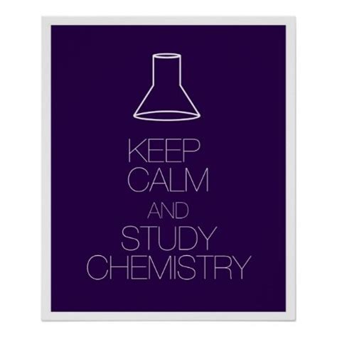 Keep Calm And Study Chemistry Poster Study Chemistry