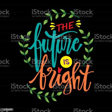 The Future Is Bright Hand Drawn Lettering Motivational Poster Stock