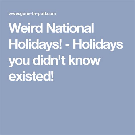 Weird National Holidays Holidays You Didnt Know Existed Weird
