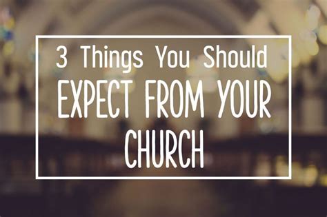 3 Things You Should Expect From Your Church