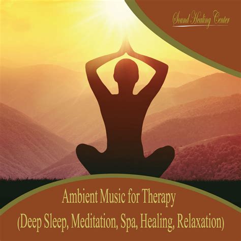 Ambient Music For Therapy Deep Sleep Meditation Spa Healing Relaxation Sound Healing