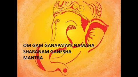 Mantra Ganesha Om Gam Ganapataye Namaha Youtube