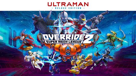 Override 2 Ultraman Deluxe Edition Playstationswitchxbox Just