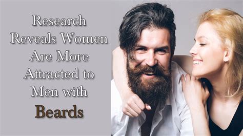 Research Reveals Women Are More Attracted To Men With Beards Womenworking