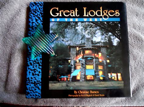 Great Lodges Of The West Barnes Christine 9780965392419