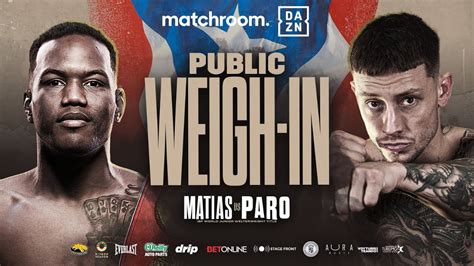 Subriel Matias Vs Liam Paro Plus Undercard Weigh In Youtube