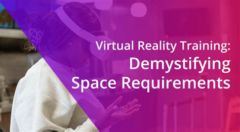 virtual reality training demystifying space requirements smooth soft