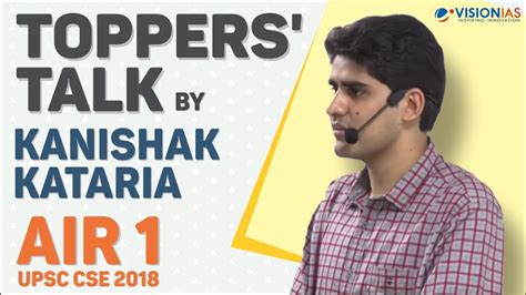 Toppers Talk By Kanishak Kataria Air 1 Upsc Cse 2018 Youtube