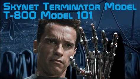 Skynet Terminator Model T 800 Model 101 Terminator T2 T3 Salvation
