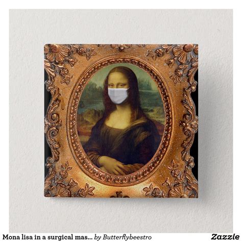 Mona Lisa In A Surgical Mask Leonardo Da Vinci Button Principles Of Art Art