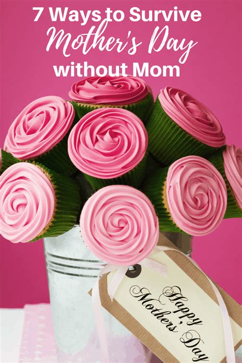 7 Ways To Survive Mothers Day Without Mom An Alli Event