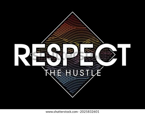 Respect Hustle Motivational Quote T Shirt Stock Vector Royalty Free