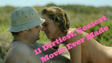 11 Dirtiest Sexiest Movies Ever Made Cinemaholic YouTube
